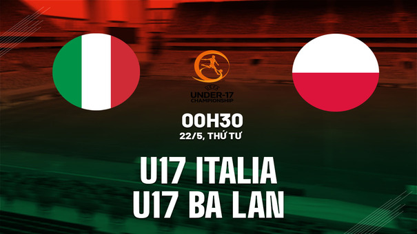 Nhận định U17 Italia vs U17 Ba Lan 0h30 ngày 22/5 (VCK U17 châu Âu 2024). Hãy đến AE888 cá cược bóng đá .